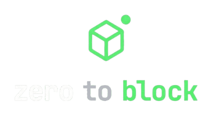 Zero to Block